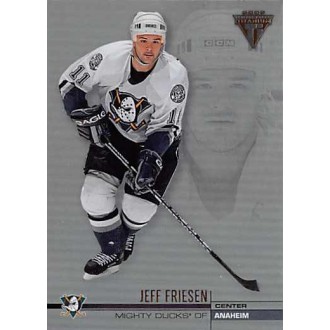 Řadové karty - Friesen Jeff - 2001-02 Titanium No.1