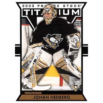 Řadové karty - Hedberg Johan - 2002-03 Titanium No.80