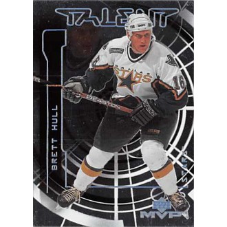 Insertní karty - Hull Brett - 2000-01 MVP Talent No.M6