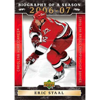 Insertní karty - Staal Eric - 2006-07 Upper Deck Biography of a Season  No.BOS1