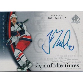 Podepsané karty - Balaštík Jaroslav - 2005-06 SP Authentic Sign of the Times No.JB