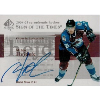 Podepsané karty - Hejduk Milan - 2004-05 SP Authentic Sign of the Times No.ST-MH