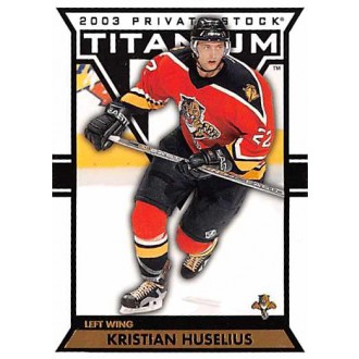 Řadové karty - Huselius Kristian - 2002-03 Titanium No.45