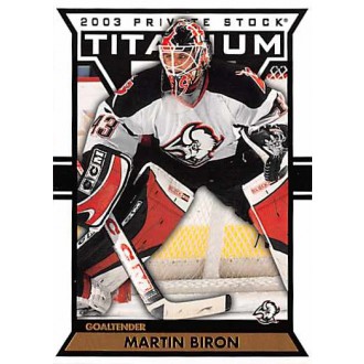 Řadové karty - Biron Martin - 2002-03 Titanium No.11