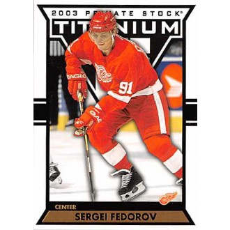Řadové karty - Fedorov Sergei - 2002-03 Titanium No.35