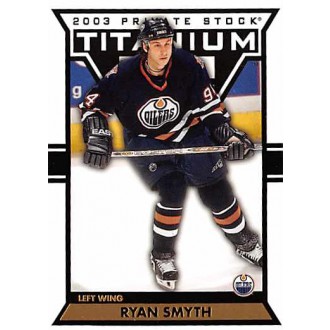 Řadové karty - Smyth Ryan - 2002-03 Titanium No.44