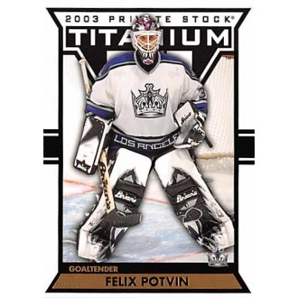 Řadové karty - Potvin Felix - 2002-03 Titanium No.51
