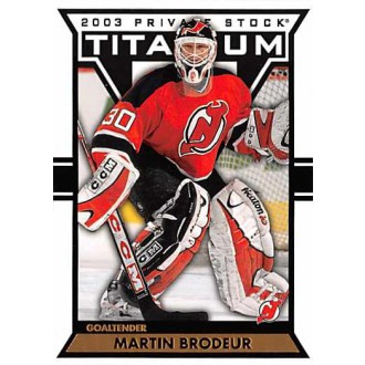Řadové karty - Brodeur Martin - 2002-03 Titanium No.62