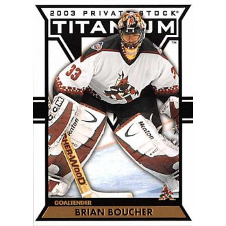 Řadové karty - Boucher Brian - 2002-03 Titanium No.78