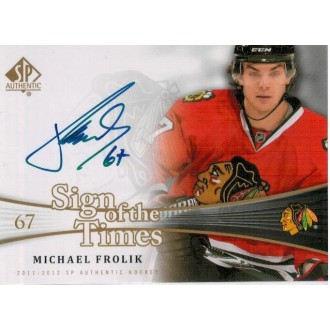 Podepsané karty - Frolík Michael - 2011-12 SP Authentic Sign of the Times No.SOT-MF