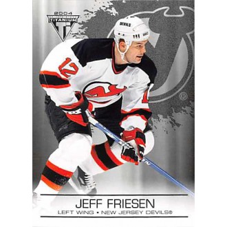 Paralelní karty - Friesen Jeff - 2003-04 Titanium Retail No.60