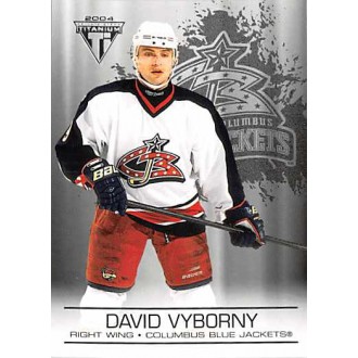 Paralelní karty - Výborný David - 2003-04 Titanium Retail No.32