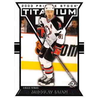 Řadové karty - Šatan Miroslav - 2002-03 Titanium Retail No.13