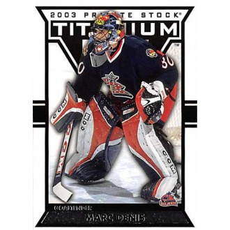 Řadové karty - Denis Marc - 2002-03 Titanium Retail No.29