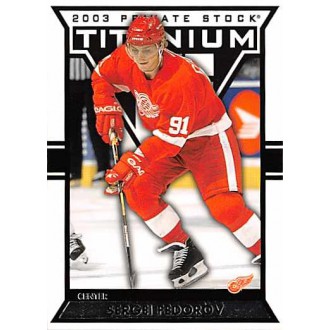 Řadové karty - Fedorov Sergei - 2002-03 Titanium Retail No.35