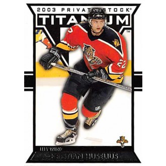 Řadové karty - Huselius Kristian - 2002-03 Titanium Retail No.45