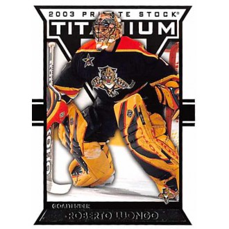 Řadové karty - Luongo Roberto - 2002-03 Titanium Retail No.47
