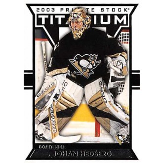 Řadové karty - Hedberg Johan - 2002-03 Titanium Retail No.80
