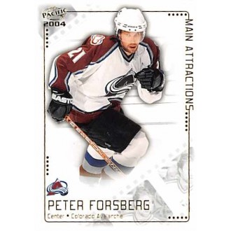 Insertní karty - Forsberg Peter - 2003-04 Pacific Main Attractions No.4