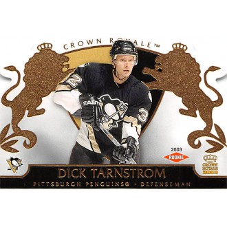 Řadové karty - Tarnstrom Dick - 2002-03 Crown Royale No.133