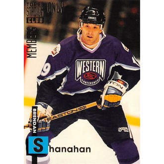 Insertní karty - Shanahan Brendan - 1994-95 Stadium Club Members Only 50 No.16