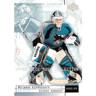 Řadové karty - Kiprusoff Miikka, Nabokov Evgeni - 2002-03 Mask Collection No.74
