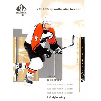 Řadové karty - Recchi Mark - 2004-05 SP Authentic No.73