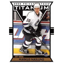 Naslund Markus - 2002-03 Titanium No.98